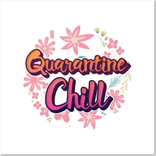 QUARANTINE CHILL Posters and Art